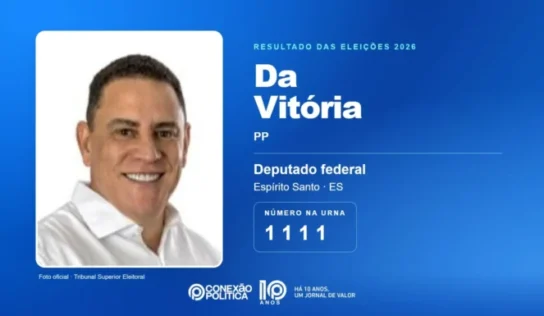 Da Vitória é eleito deputado federal no ES com mais de 107 mil votos em 2026